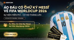 Deepcoin chính thức ra mắt thị trường Việt Nam: Hợp tác cùng Hiệp hội Bóng đá Argentina (AFA), giao dịch nhận áo đấu Messi có chữ ký, vé World Cup và vật phẩm độc quyền Đội tuyển Argentina
